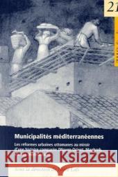 Municipalités Méditerranéennes: Municipalités Méditerranéennes Lafi, Nora 9783879976348 Schiler Verlag - książka