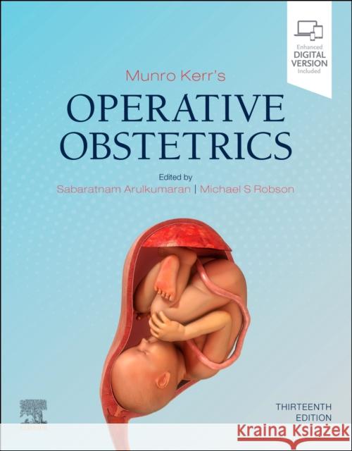 Munro Kerr's Operative Obstetrics Sabaratnam Arulkumaran Michael Robson 9780702076350 Elsevier - książka