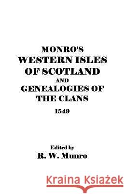 Munro's Western Isles of Scotland and Genealogies of the Clans, 1549 ed Munro 9780806350769 Genealogical Publishing Company - książka