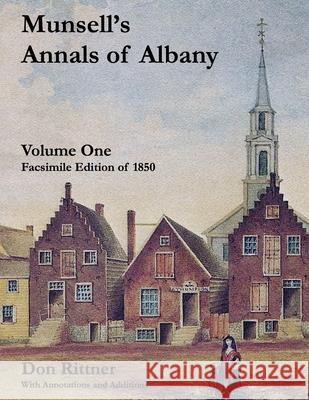 Munsell's Annals of Albany, 1850 Volume One: With Annotations and Additions Don Rittner 9780937666630 New Netherland Press - książka