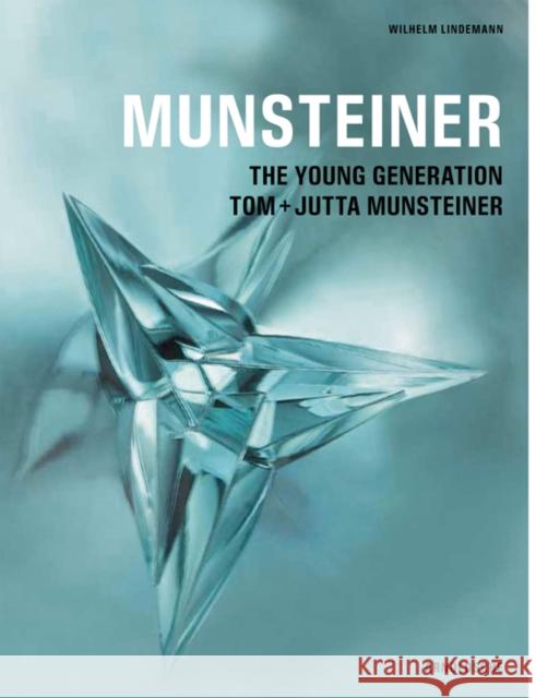 Munsteiner - The Young Generation Lindemann, Wilhelm 9783897903746 Arnoldsche Verlagsanstalt GmbH - książka