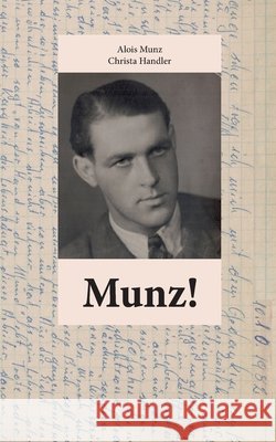 Munz! Alois Munz Christa Handler 9783347325364 Tredition Gmbh - książka