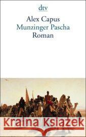 Munzinger Pascha : Roman Capus, Alex   9783423130769 DTV - książka