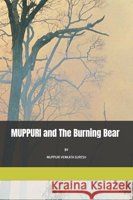 MUPPURI and The Burning Bear Muppuri Venka Muppuri Venkata Suresh 9798324627188 Independently Published - książka
