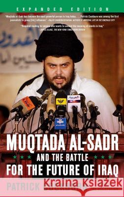 Muqtada Al-Sadr and the Battle for the Future of Iraq Patrick Cockburn 9781416551485 Scribner Book Company - książka
