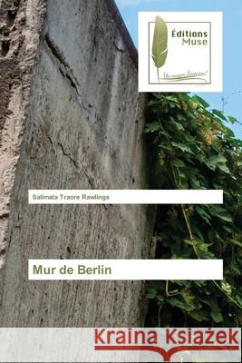 Mur de Berlin Traor 9786203864571 Editions Muse - książka