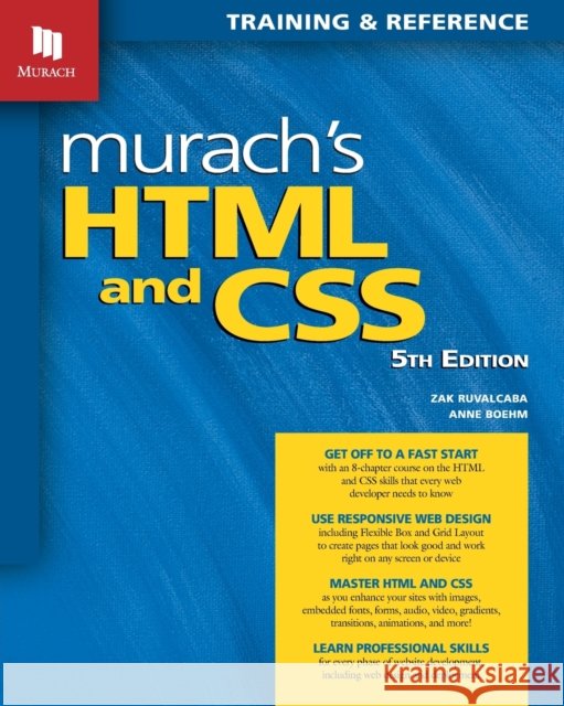 Murach's HTML and CSS (5th Edition) Zak Ruvalcaba 9781943872862 Mike Murach & Associates Inc. - książka