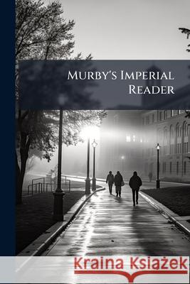 Murby's Imperial Reader Anonymous 9781146484268  - książka