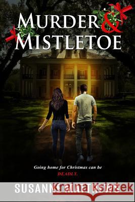 Murder & Mistletoe Susanne Matthews 9781731559470 Independently Published - książka