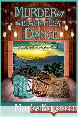 Murder @ the Black Mesa Dance Marty Knox 9798230956938 White Barn Books - książka