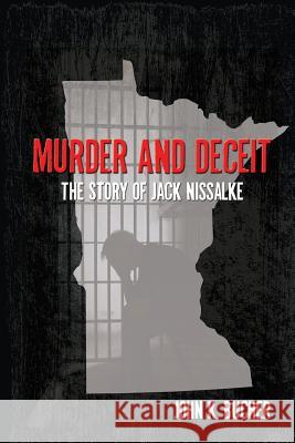 Murder and Deceit: The Story of Jack Nissalke John Bucher 9780976146582 Sideshow Media Group - książka