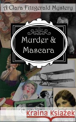 Murder and Mascara: A Clara Fitzgerald Mystery Evelyn James 9781977044525 Independently Published - książka