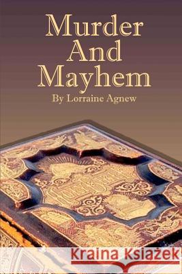 Murder and Mayhem Lorraine Agnew 9781461041658 Createspace - książka
