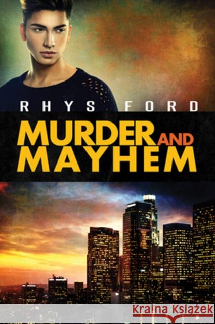 Murder and Mayhem Rhys Ford   9781634762229 Dreamspinner Press - książka