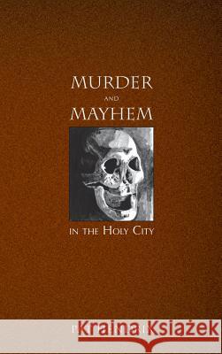 Murder and Mayhem in the Holy City Pat Hendrix 9781540204271 History Press Library Editions - książka