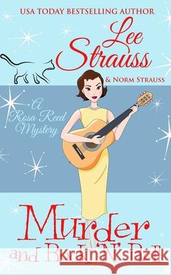 Murder and Rock 'n Roll: a 1950s cozy historical mystery Lee Strauss 9781774091166 La Plume Press - książka