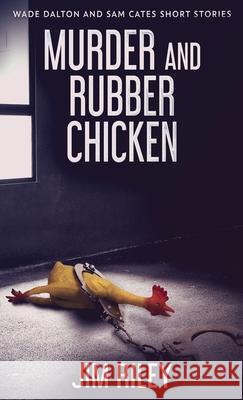 Murder And Rubber Chicken Jim Riley 9784824117847 Next Chapter - książka