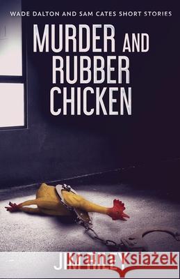 Murder And Rubber Chicken Jim Riley 9784824117854 Next Chapter - książka