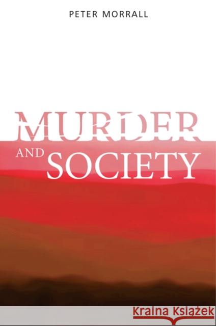 Murder and Society Peter Morrall 9781861564559 John Wiley & Sons - książka