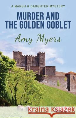 Murder and the Golden Goblet Amy Myers 9781839013270 Lume Books - książka