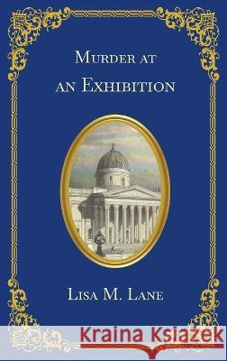 Murder at an Exhibition Lisa M Lane   9798985302745 Grousable Books - książka