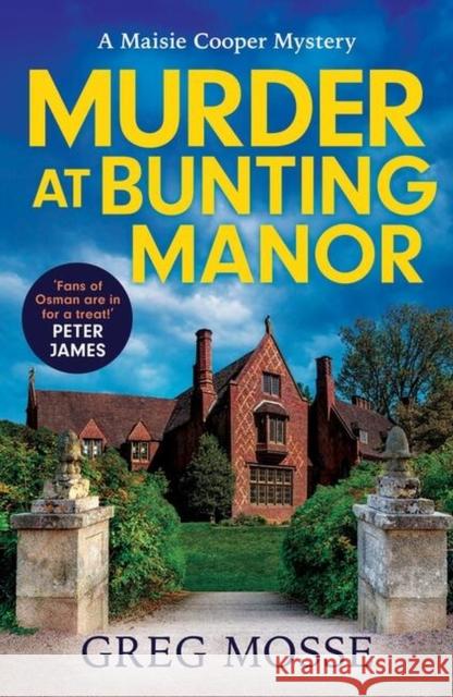 Murder at Bunting Manor: A totally addictive British cozy mystery that will keep you guessing Greg Mosse 9781399715164 Hodder & Stoughton - książka