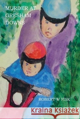 Murder at Gresham Downs Robert W Fisk   9798223116851 Foxburr Publishing - książka