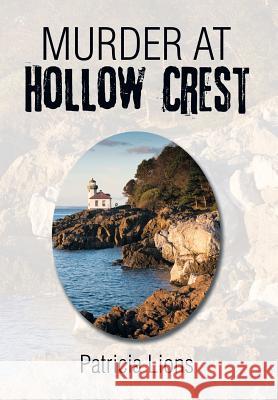 Murder at Hollow Crest Patricia Lions 9781499041705 Xlibris Corporation - książka