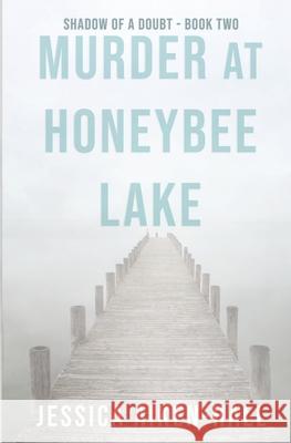 Murder at Honeybee Lake Jessica Aiken-Hall 9781955071000 Moonlit Madness Press - książka