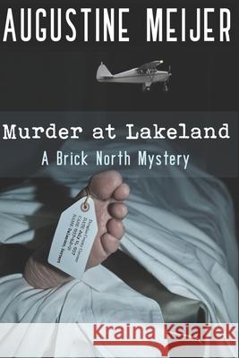 Murder at Lakeland: A Brick North Mystery Augustine Meijer 9781735229119 Mark Bussemeier - książka