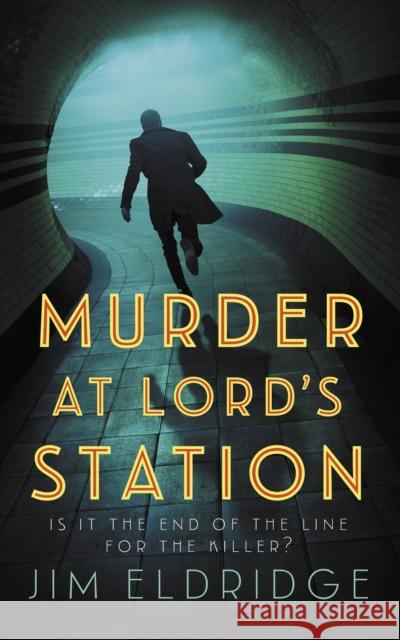 Murder at Lord's Station: The Gripping Wartime Mystery Series Jim Eldridge 9780749030889 Allison & Busby - książka