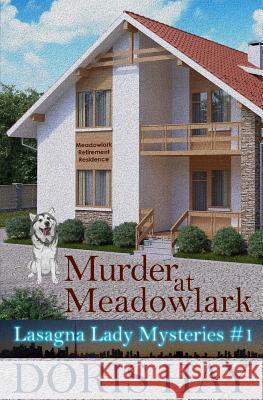 Murder at Meadowlark Doris Hay 9781983788727 Createspace Independent Publishing Platform - książka