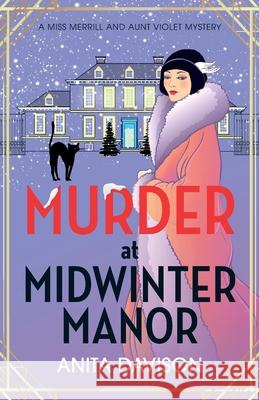 Murder at Midwinter Manor Anita Davison 9781785133411 Boldwood Books Ltd - książka