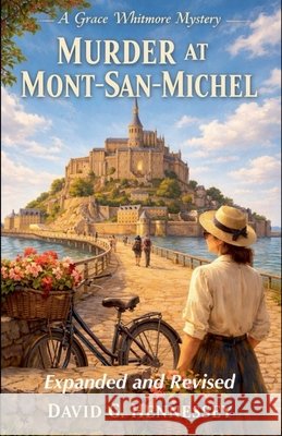 Murder at Mont-San-Michel Hennessey, David G. 9798235305311 David G. Hennessey - książka