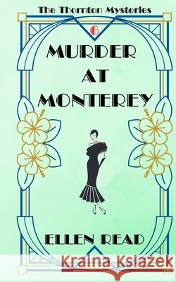 Murder at Monterey Ellen Read 9798325740602 Independently Published - książka