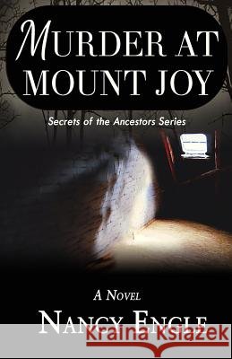 Murder at Mount Joy Nancy Engle 9780990484004 Maghera Literary Press, LLC - książka