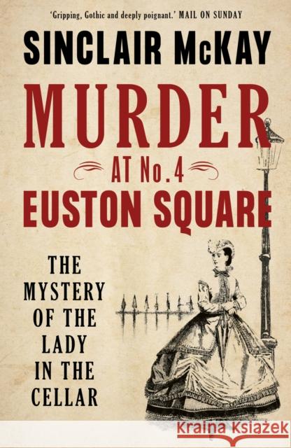 Murder at No. 4 Euston Square: The Mystery of the Lady in the Cellar Sinclair McKay 9780711255838 Aurum Press - książka