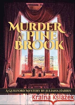 Murder at Pine Brook: A Guilford Mystery Juliana Harris 9780578307114 Juliana Harris - książka