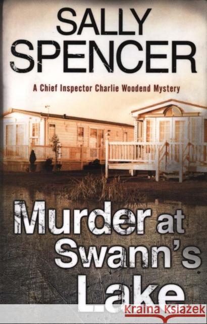 Murder at Swann's Lake Sally Spencer 9781847518149 Canongate Books - książka