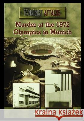 Murder at the 1972 Olympics in Munich Liz Sonneborn 9781435889156 Rosen Publishing Group - książka