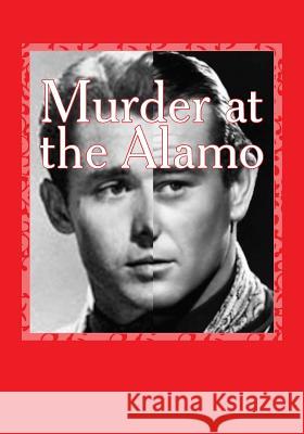 Murder at the Alamo Dam Chewy 9781532877964 Createspace Independent Publishing Platform - książka