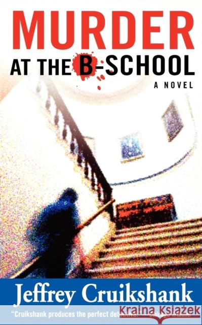 Murder at the B-School Jeffrey Cruikshank 9780446616614 TIME WARNER INTERNATIONAL - książka