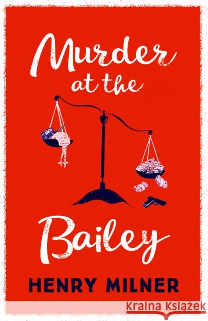 Murder at the Bailey Henry Milner 9781785907043 Biteback Publishing - książka