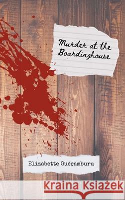 Murder at the Boardinghouse Elizabette Gu??amburu 9781949805802 Center for Basque Studies Press - książka