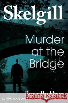 Murder at the Bridge Bruce Beckham   9798366521499 Independently Published - książka