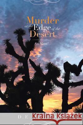 Murder at the Edge of the Desert D. E. Gilmore 9781493130160 Xlibris Corporation - książka