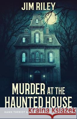 Murder at the Haunted House Jim Riley 9784824114259 Next Chapter - książka