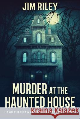 Murder at the Haunted House Jim Riley 9784824114280 Next Chapter - książka