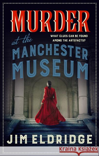 Murder at the Manchester Museum: A whodunnit that will keep you guessing Jim Eldridge 9780749024598 Allison & Busby - książka