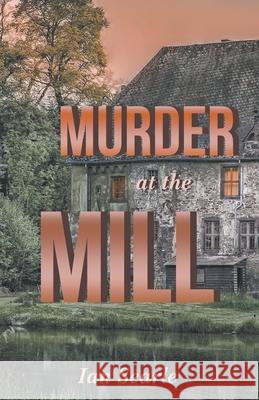 Murder at the Mill Ian Searle 9781787234710 Ian Searle - książka